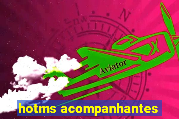 hotms acompanhantes